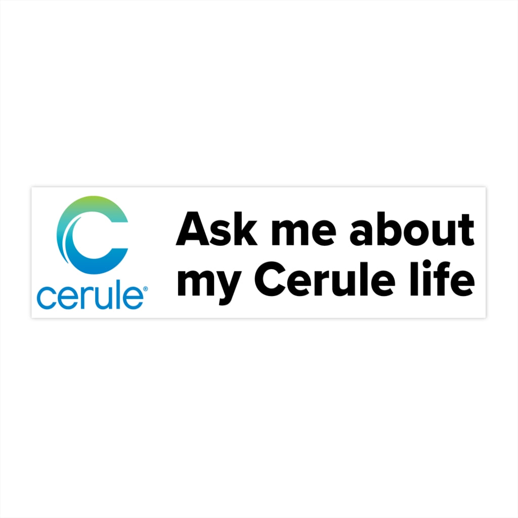 Cerule Bumper Stickers - Ask me - White